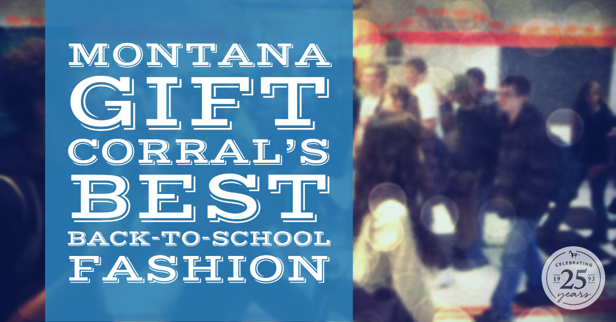 Montana Gift Corral’s Best Back-to-School Fashion