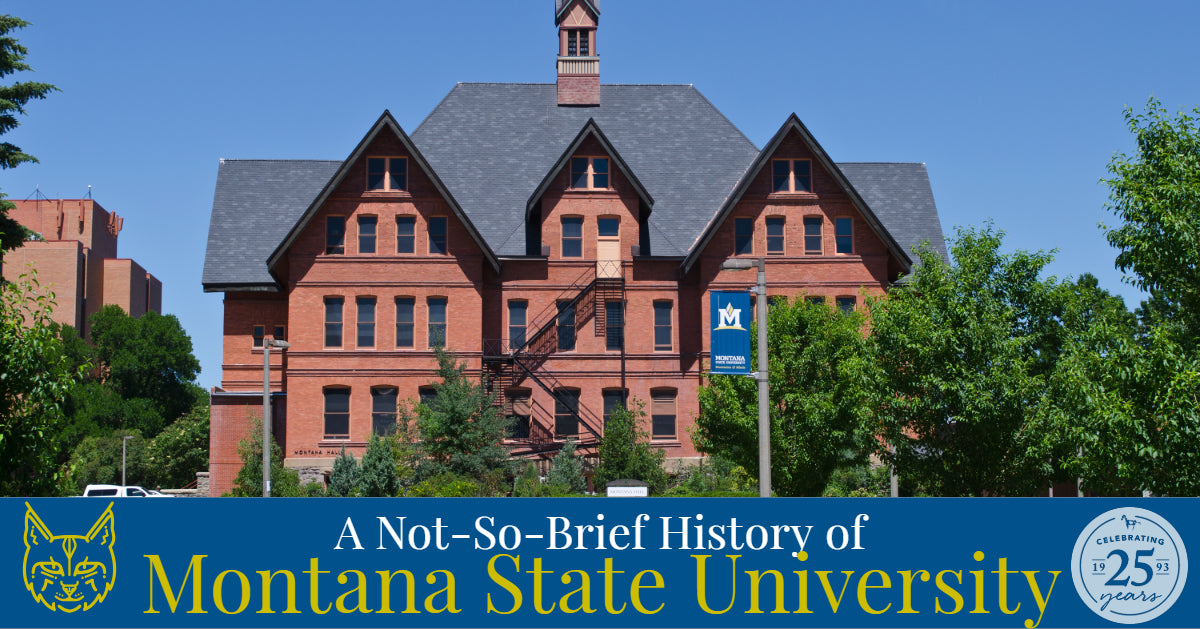 A Not-So-Brief History of Montana State University