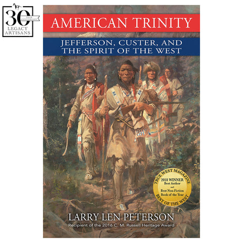American Trinity: Jefferson, Custer, and the Spirit of the West