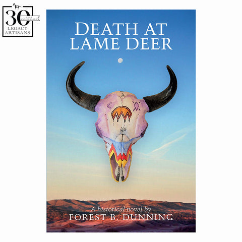 Death at Lame Deer by Forest B. Dunning