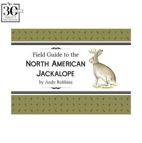 Field Guide to the North American Jackalope 2nd Edition by Andy Robbins