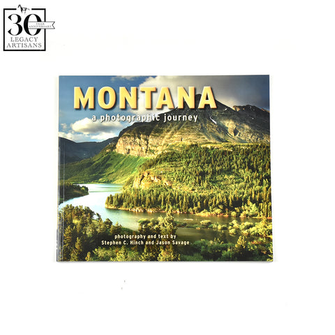 Montana: A Photographic Journey by Stephen C. Hinch and Jason Savage