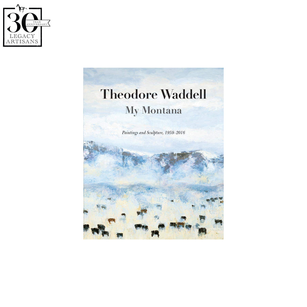 Theodore Waddell: My Montana by Rick Newby
