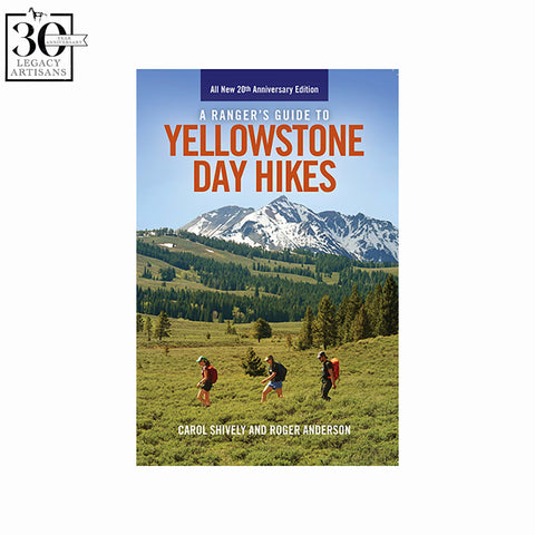 Yellowstone Day Hikes 20th Anniversary Edition by Carol Shively and Roger Anderson