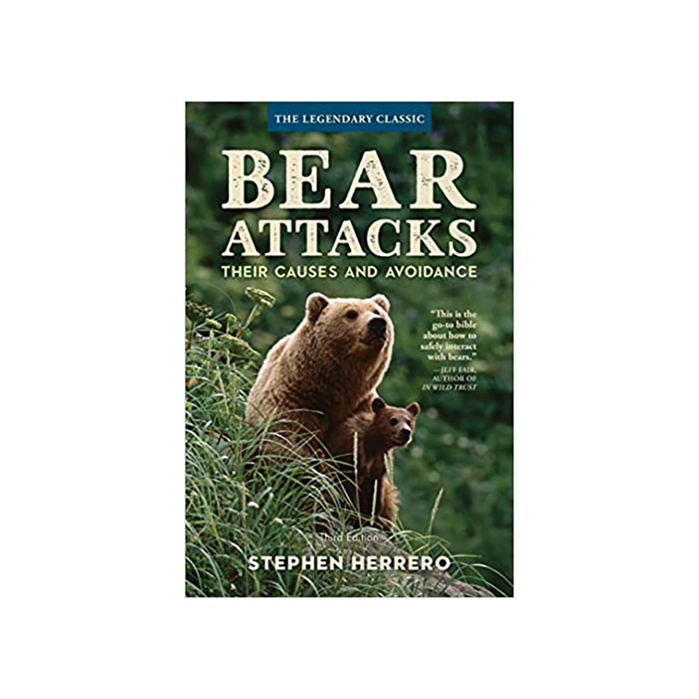 Bear Attacks: Their Causes and Avoidance by Stephen Herrero