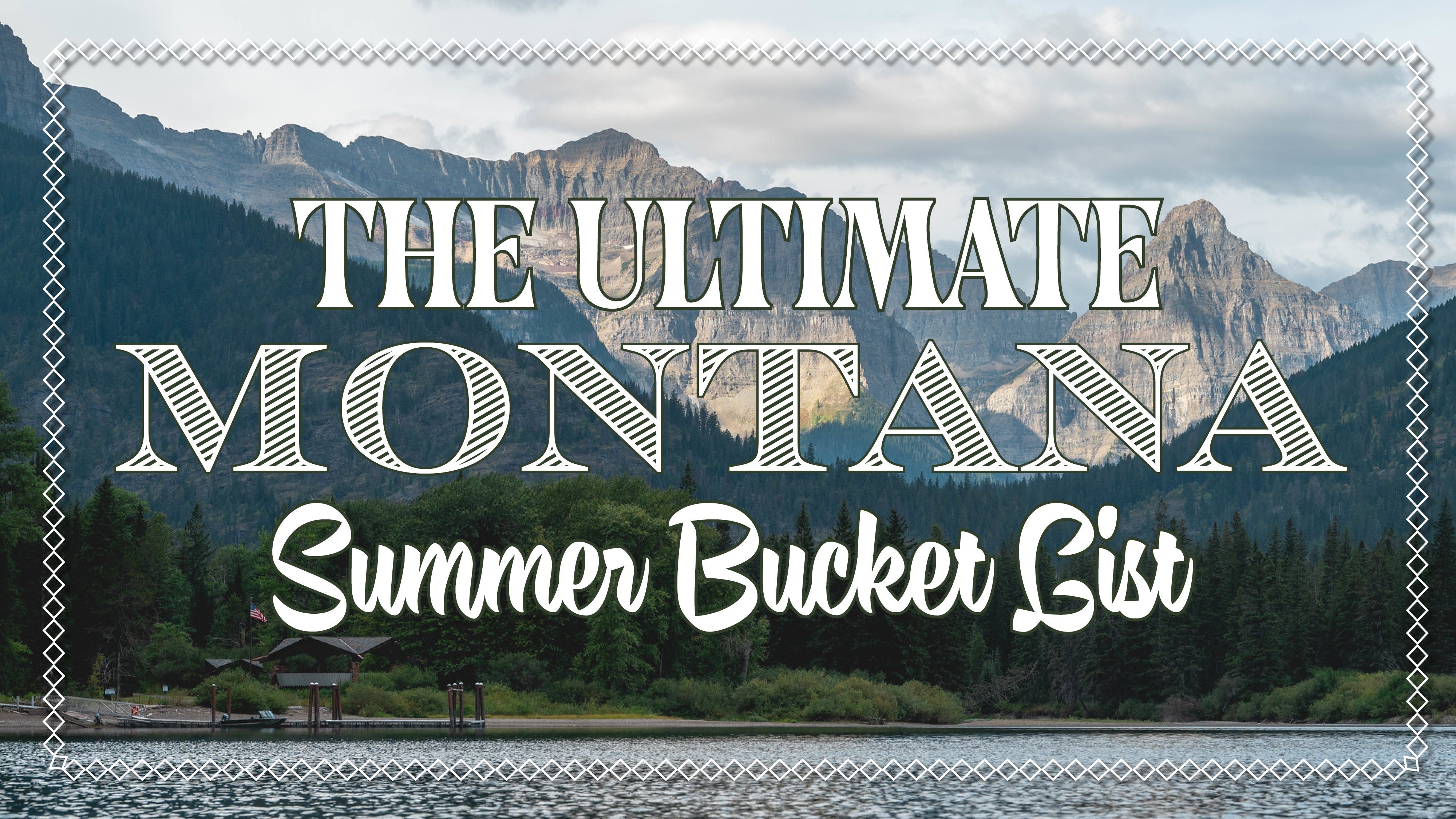 The Ultimate Montana Summer Bucket List