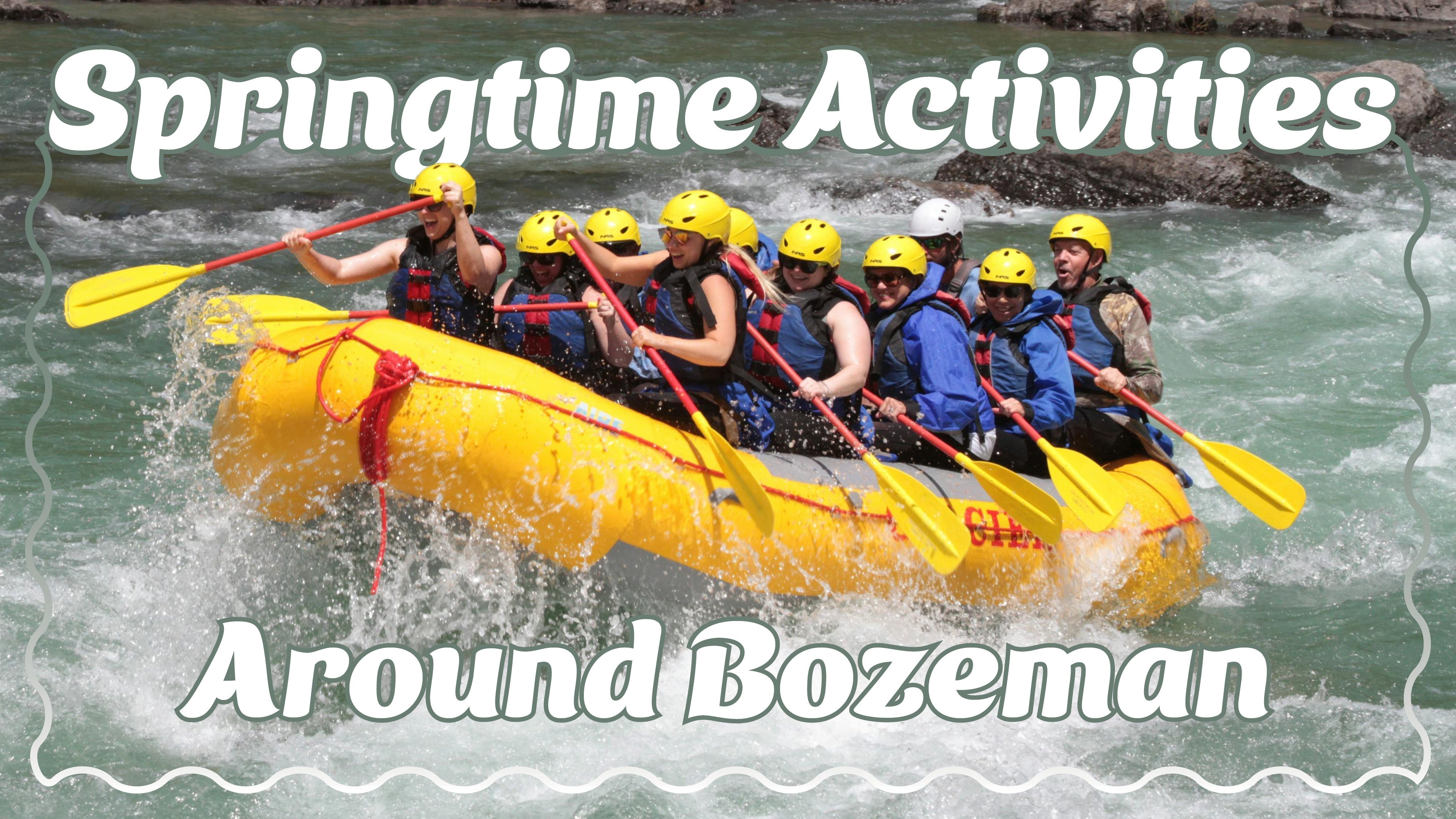 Springtime Activities around Bozeman