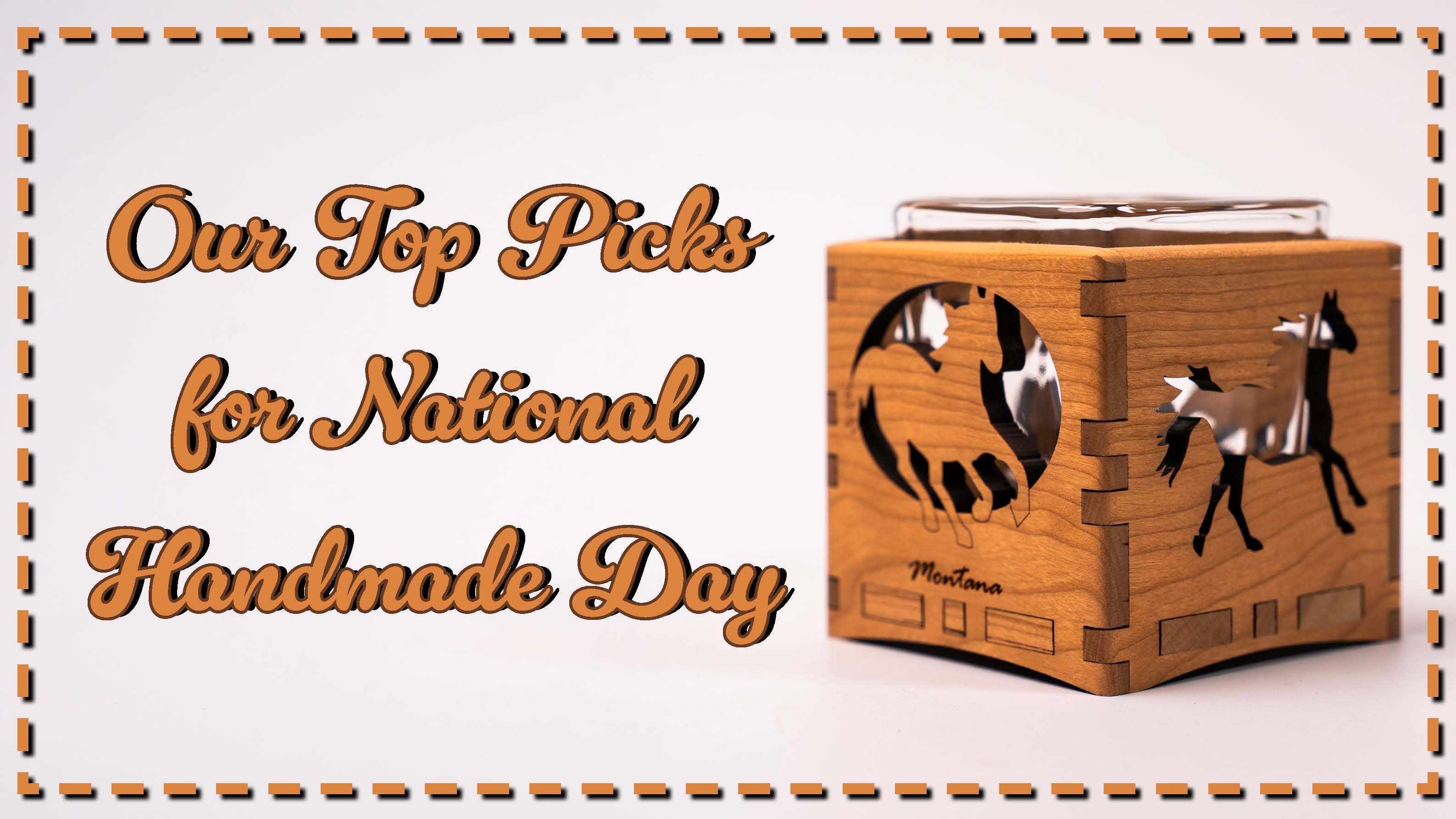 Our Top Picks for National Handmade Day