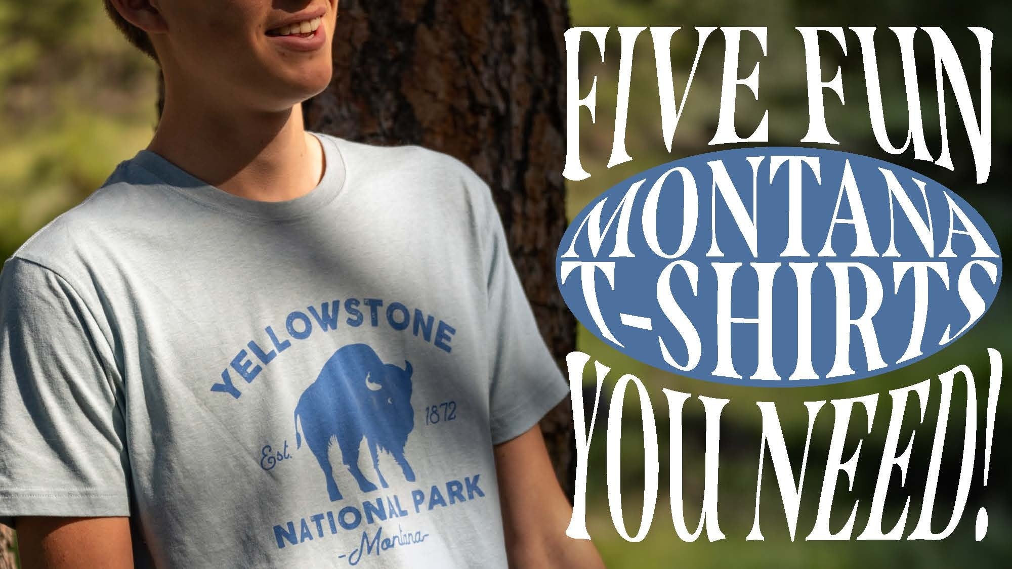 Five Fun Montana T-Shirts You Need to Own