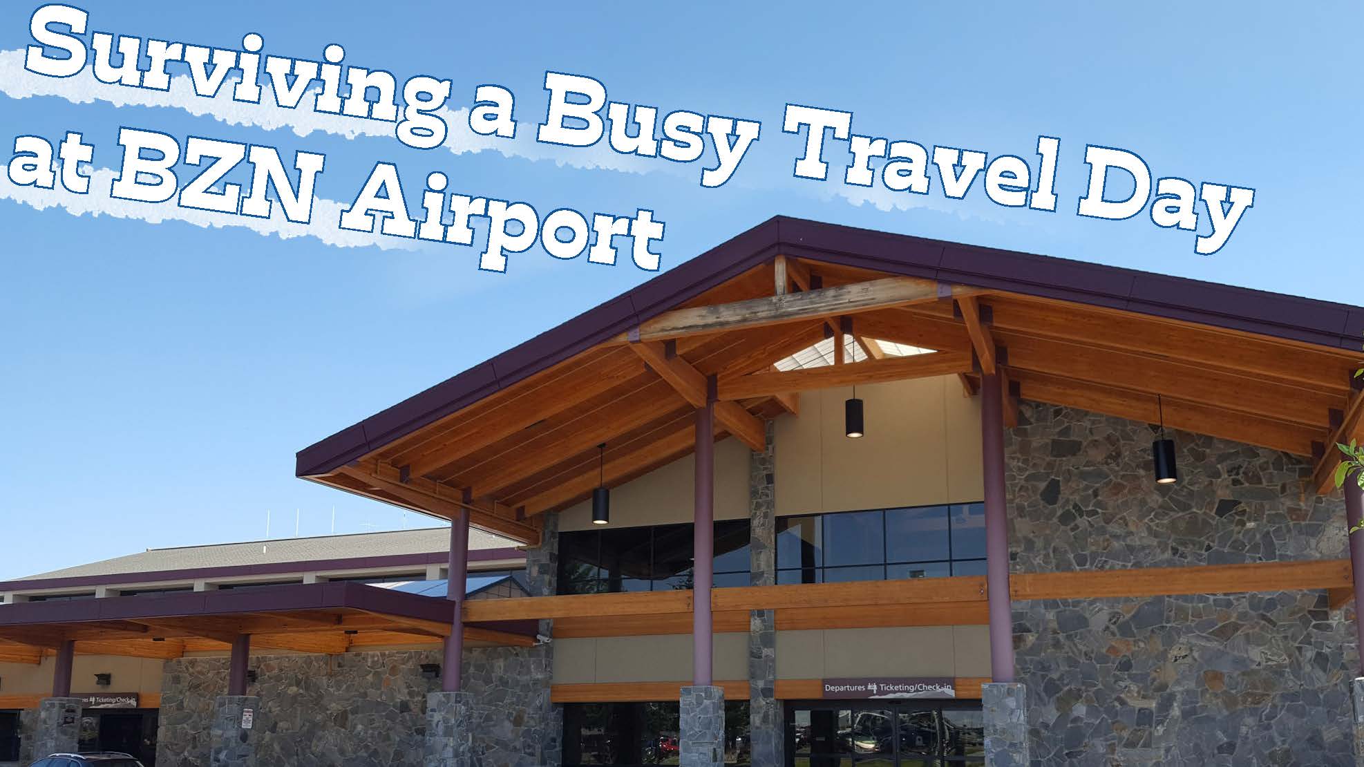 Surviving a Busy Travel Day at Bozeman Yellowstone International Airport