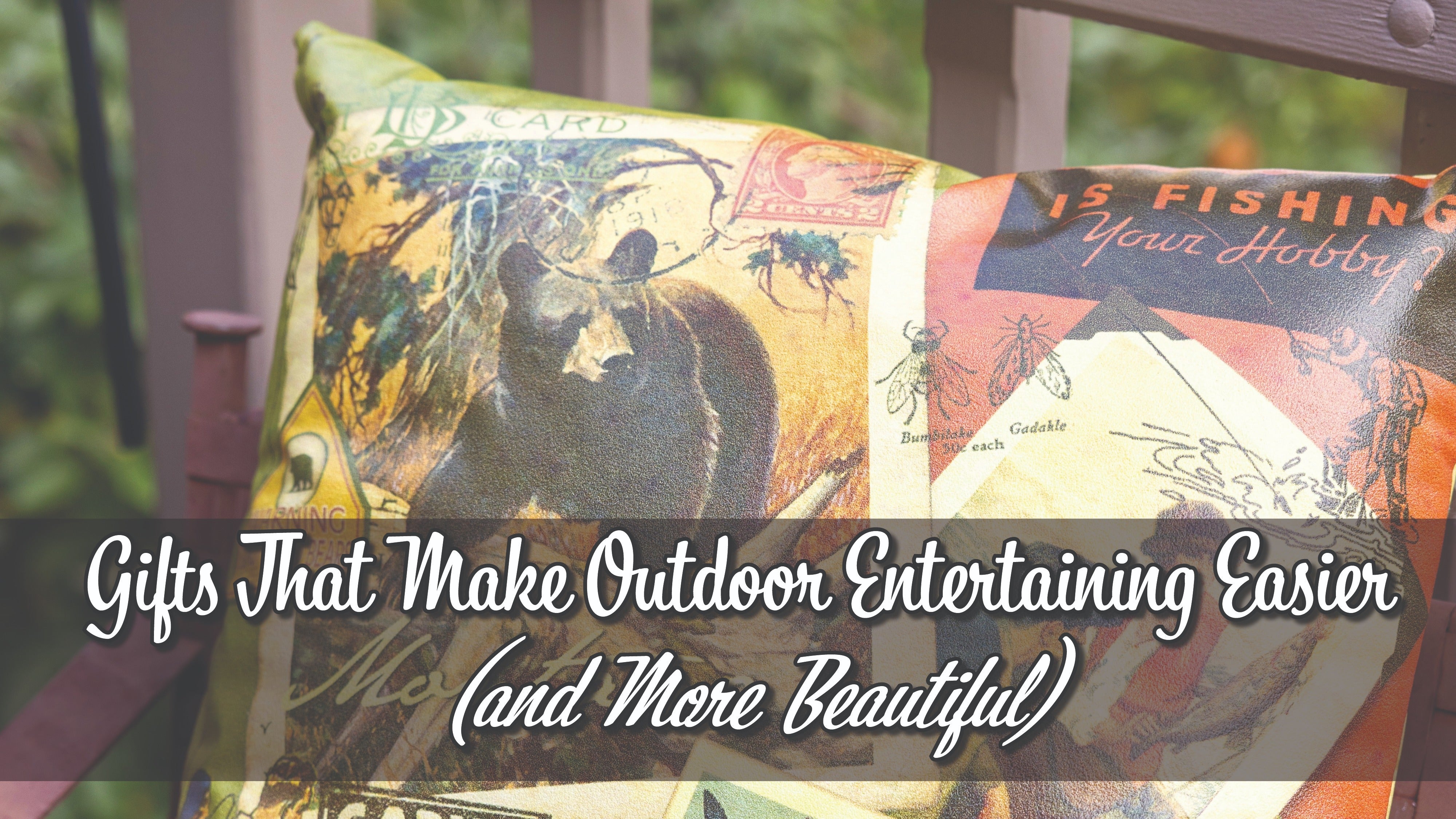 Gifts That Make Outdoor Entertaining Easier (and More Beautiful)