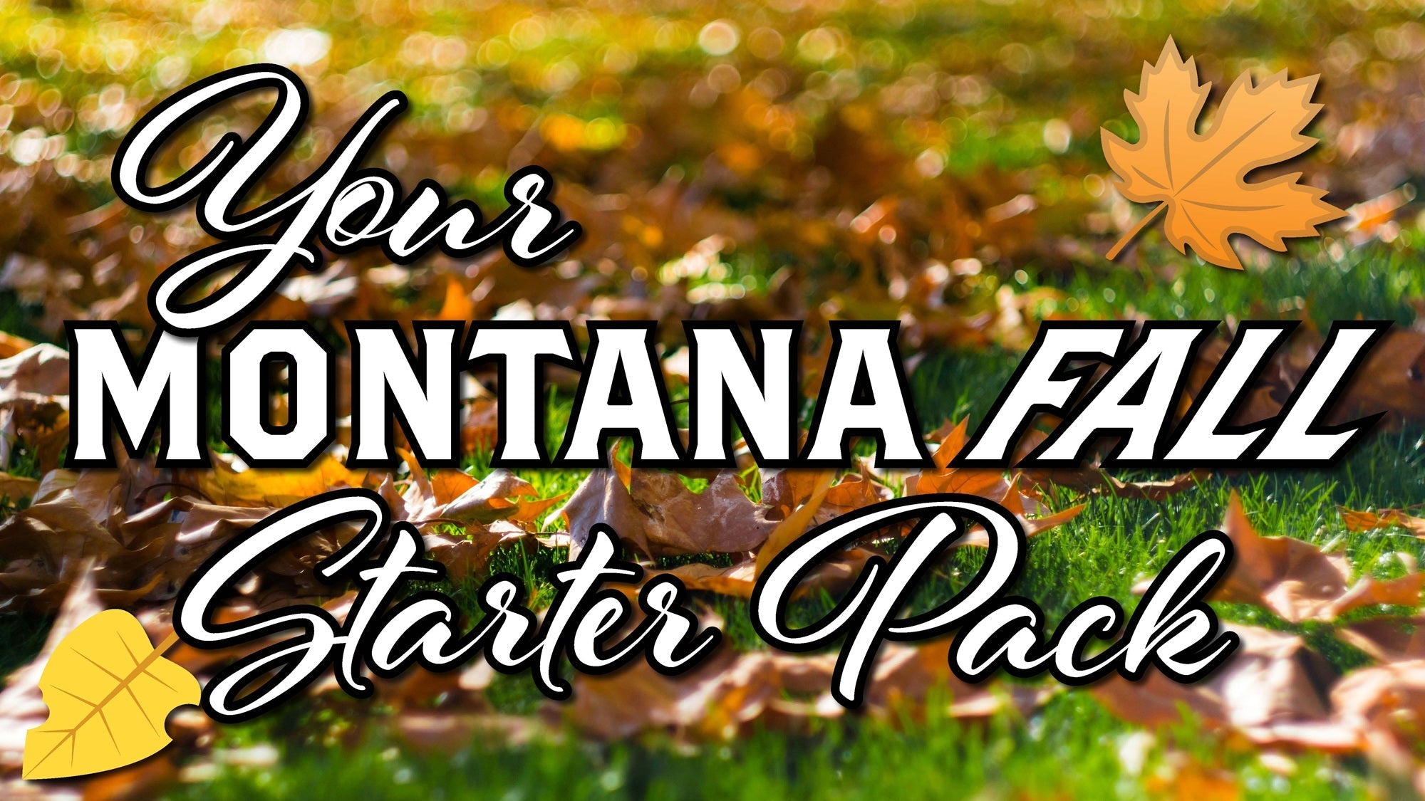 Your Montana Fall Starter Pack