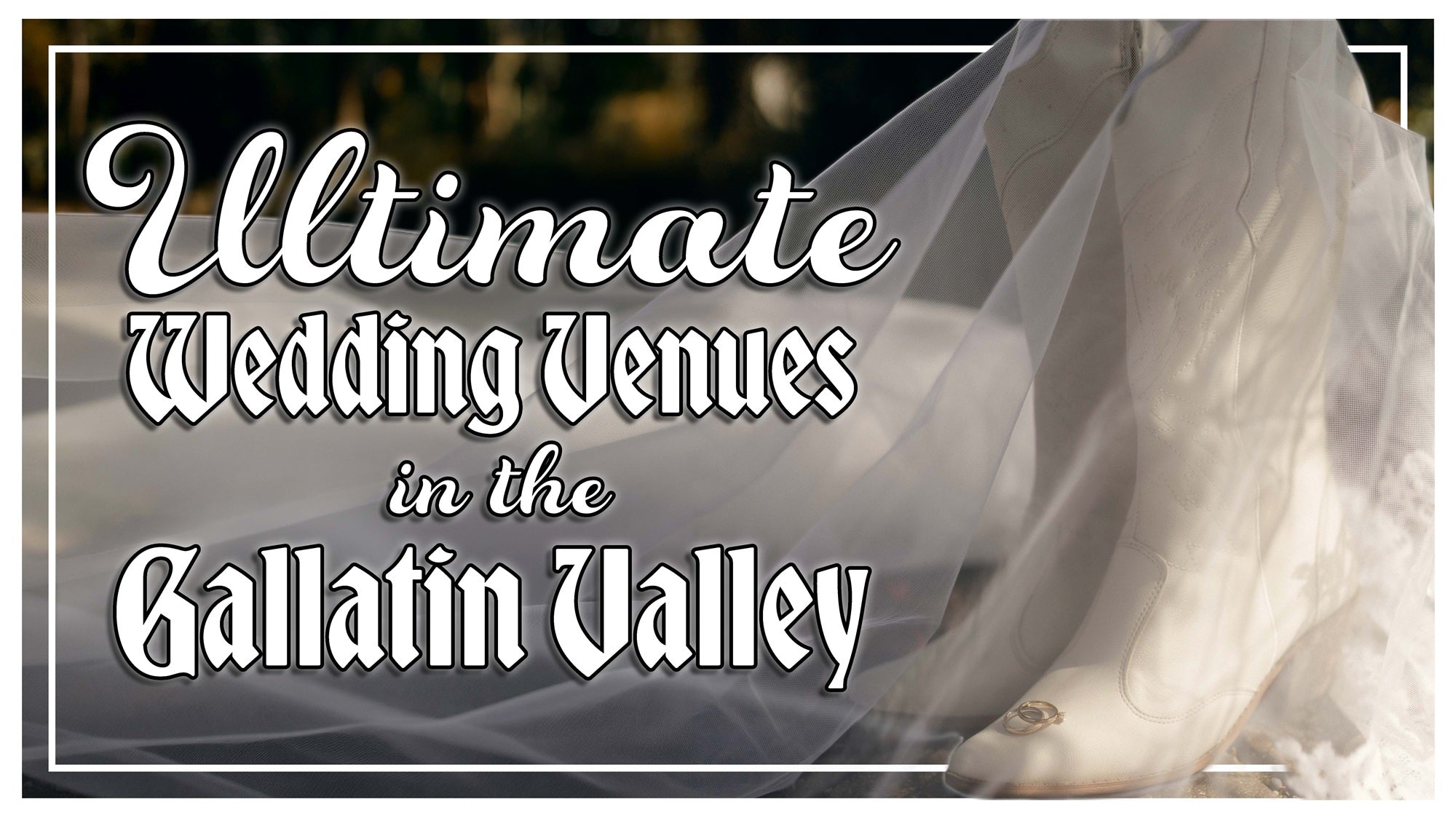 Ultimate Wedding Venues in the Gallatin Valley: Montana Wedding Planning