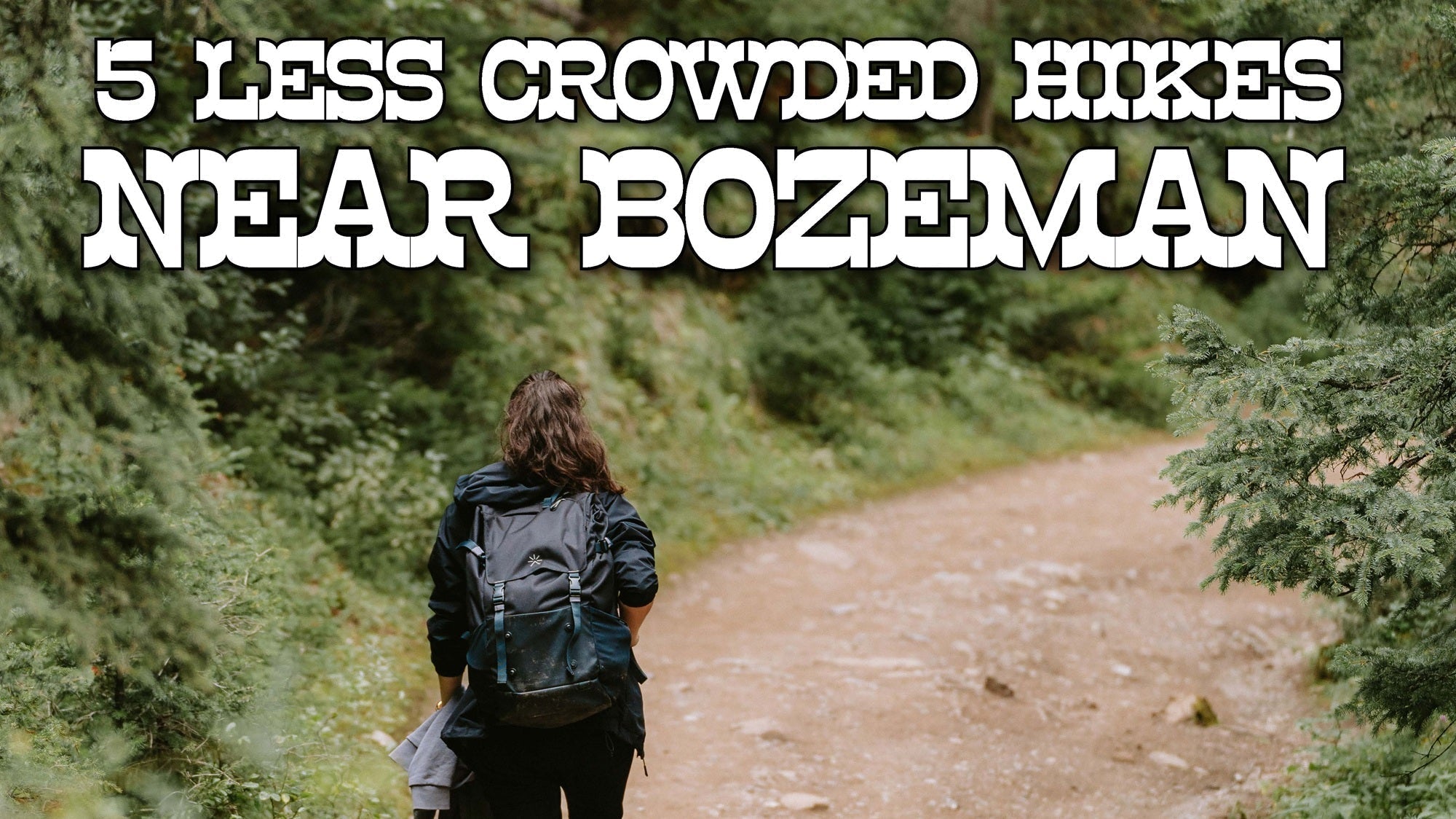 5 Less Crowded Hikes Near Bozeman