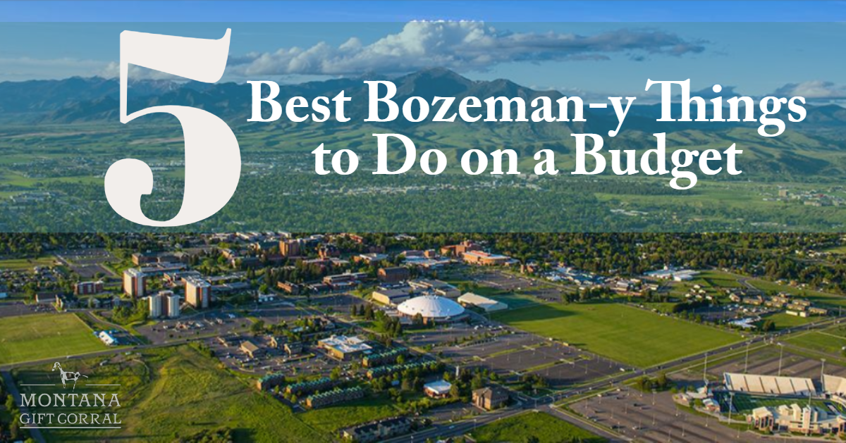 5 Best Bozeman-y Things to Do on a Budget