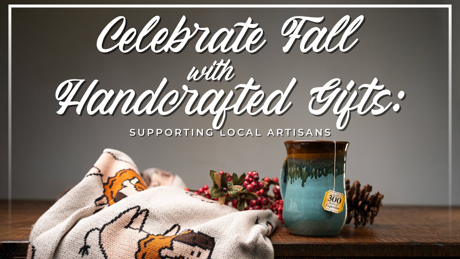 Celebrate Fall with Handcrafted Gifts: Supporting Local Artisans