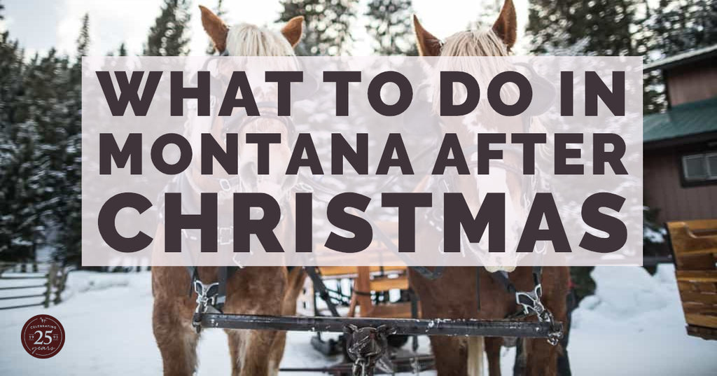 What to do in Montana after Christmas