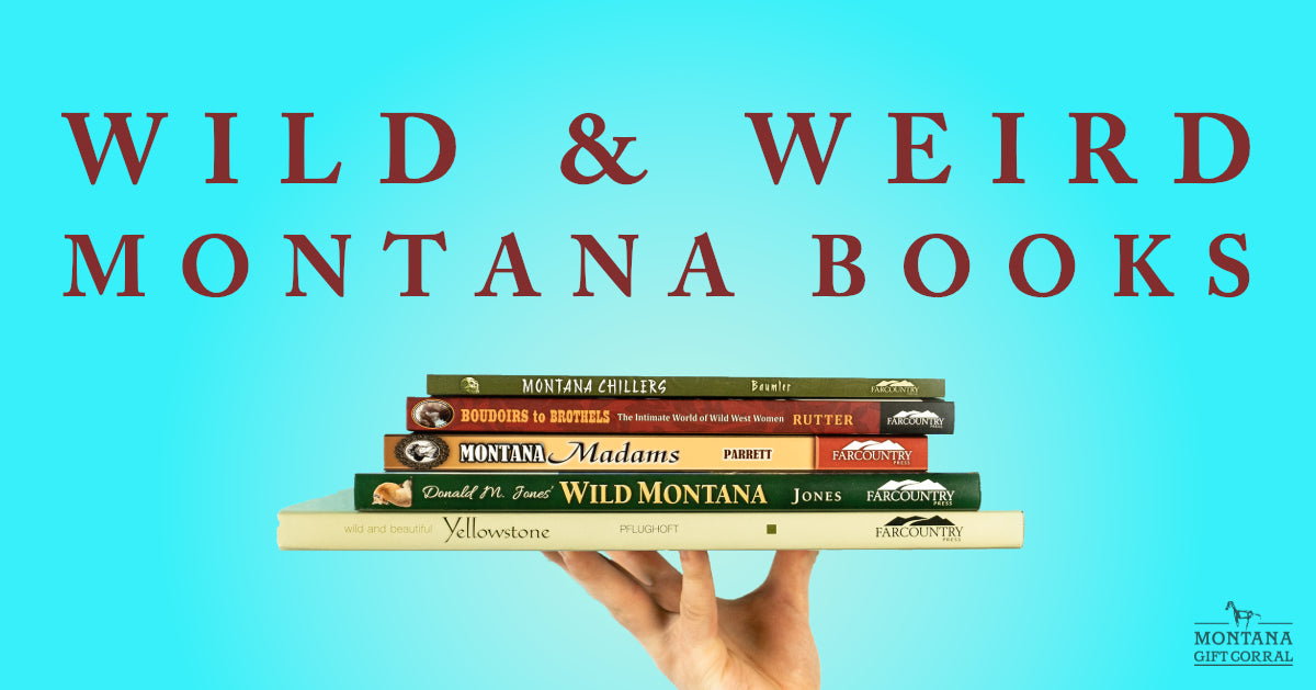Wild & Weird Montana Books