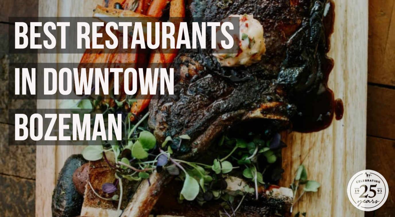 Best Restaurants in Downtown Bozeman - Montana Gift Corral blog