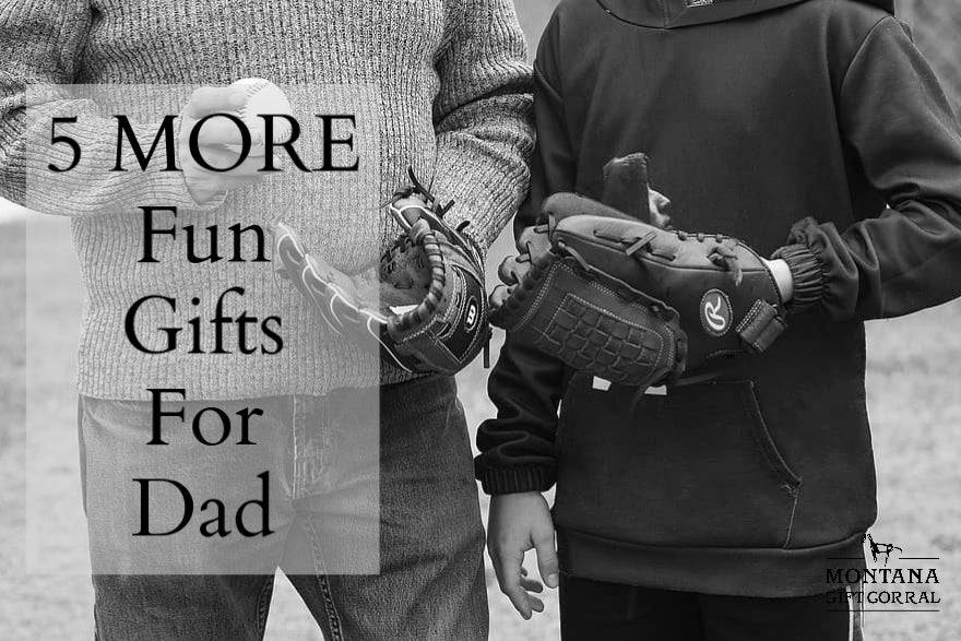 Five MORE Fun Gifts for Dad