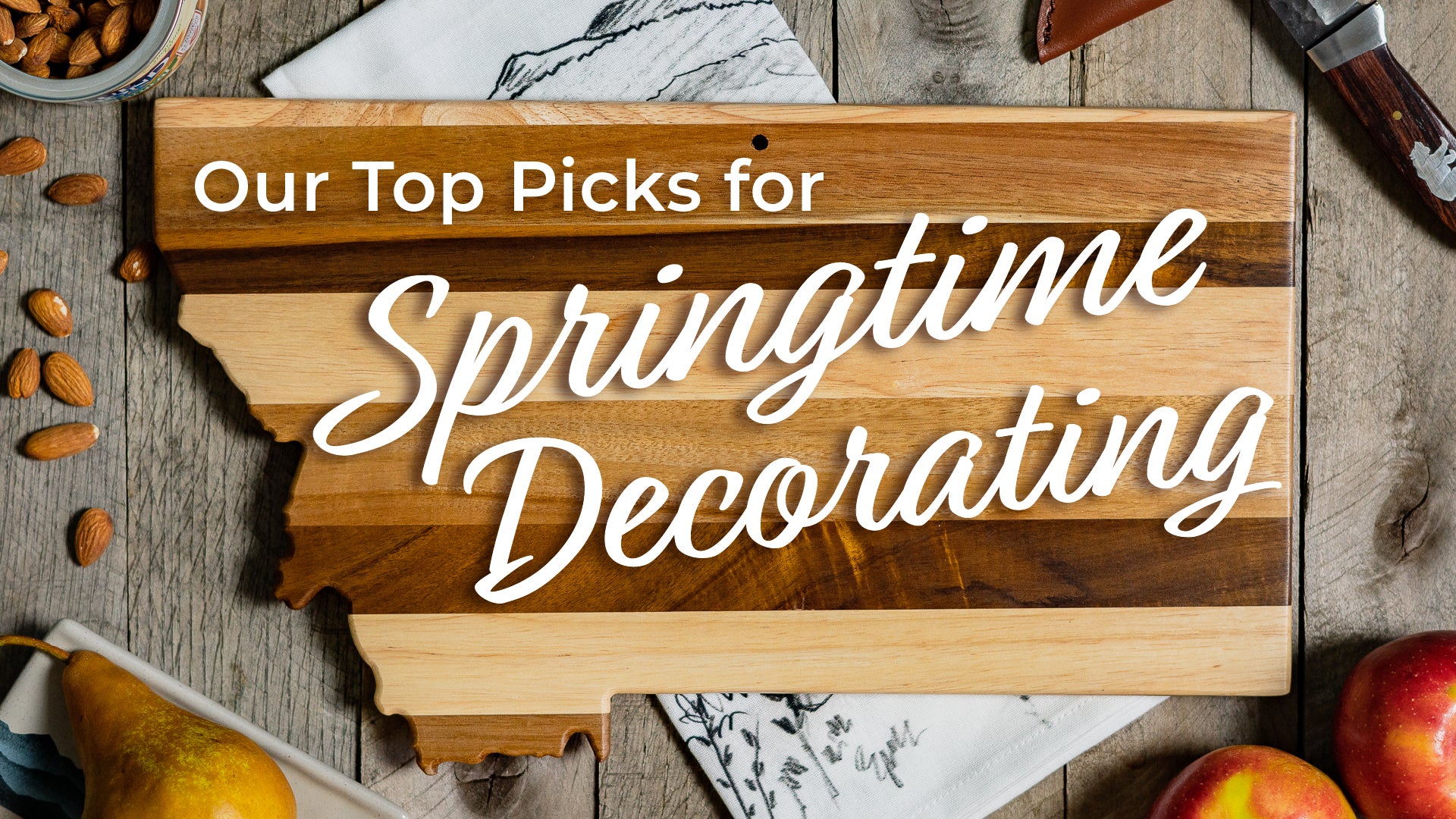 Our Top Picks for Springtime Decorating - Montana Gift Corral