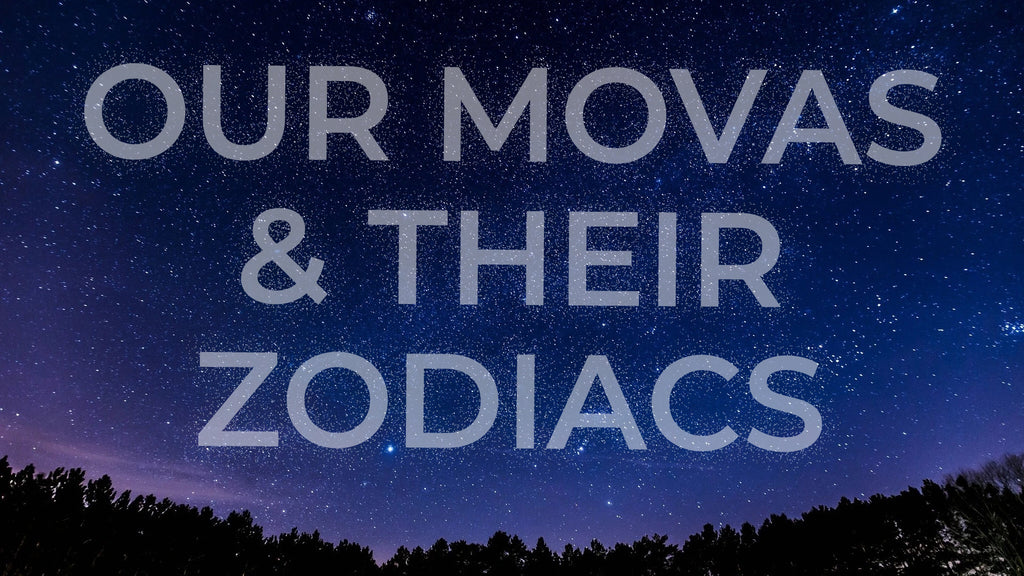 Our MOVAs and Their Zodiacs!