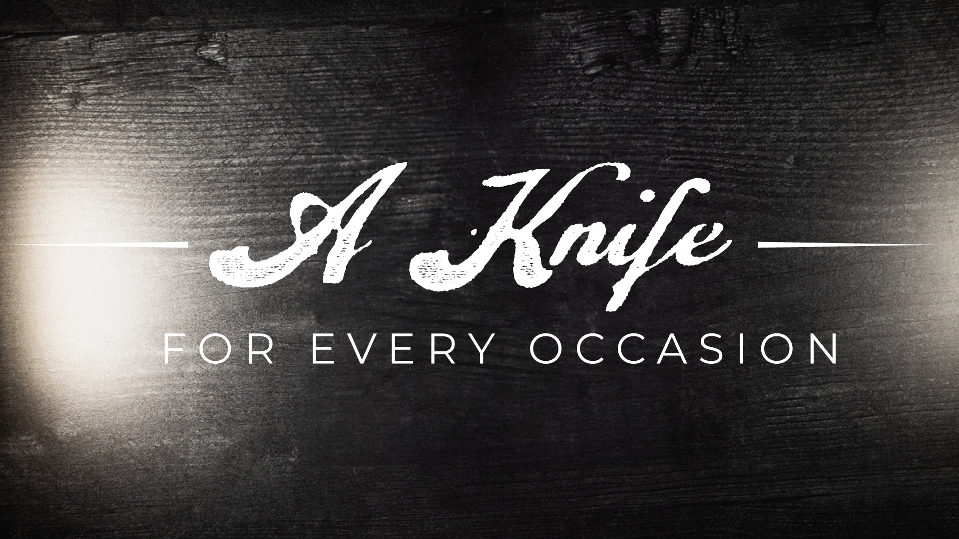 Your Guide to Choosing the Perfect Knife Every Time