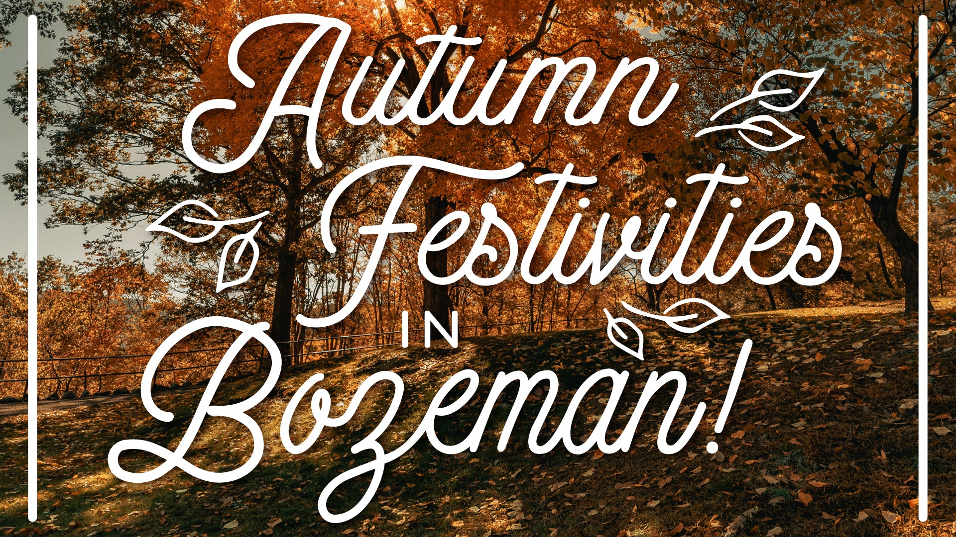 Fun Fall Festivities in Bozeman!