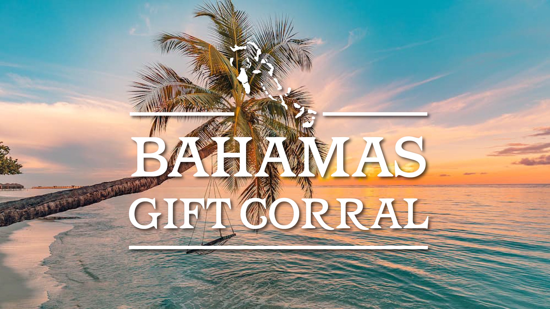 Now Introducing... Bahamas Gift Corral!