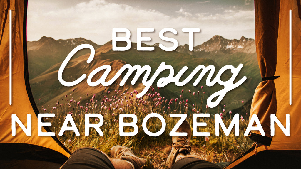 Best Camping Near Bozeman Montana Gift Corral