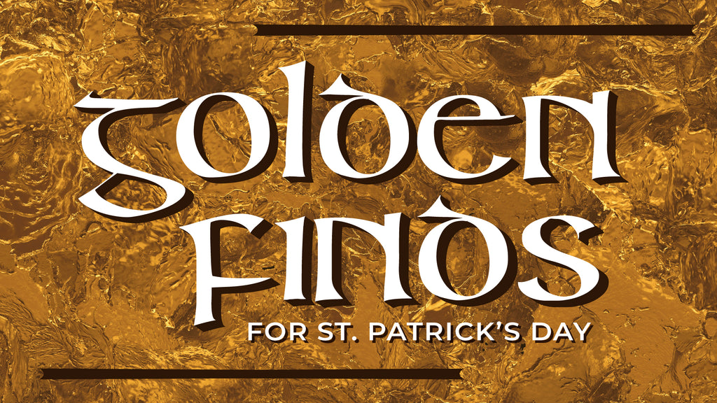 What's At The End of the Rainbow? Golden Finds for St. Patrick's Day