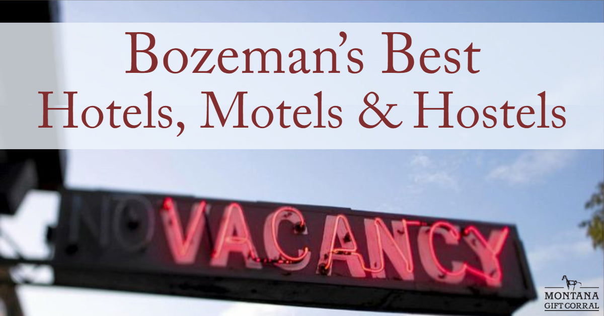 Bozeman’s Best Hotels, Motels, and Hostels