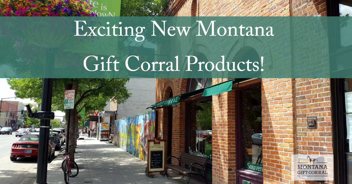 Exciting New Montana Gift Corral Products!