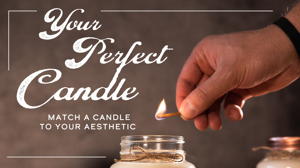 The Perfect Candle for You! - Match your Candle to your Aesthetic