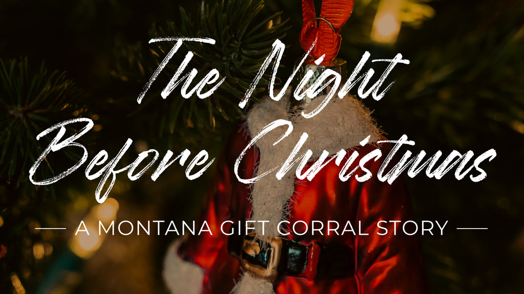 The Night Before Christmas a Montana Gift Corral Story
