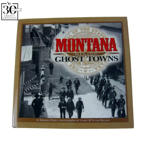 Montana Mining Ghost Townsby Barbara Fifer