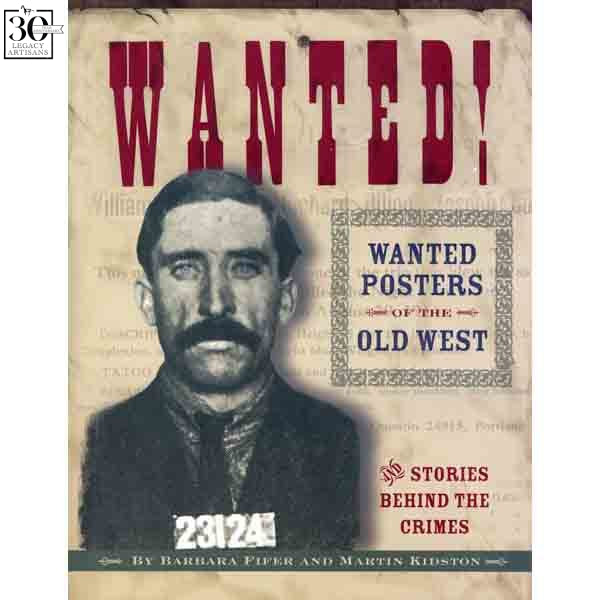 Wanted Posters of the Old West by Barbara Fifer
