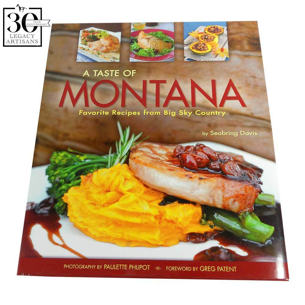 A Taste of Montana: Favorite Recipes from Big Sky Country