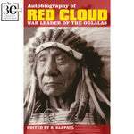 Autobiography of Red Cloud: War Leader of the Oglalas