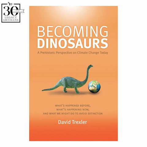 Becoming Dinosaurs by David Trexler