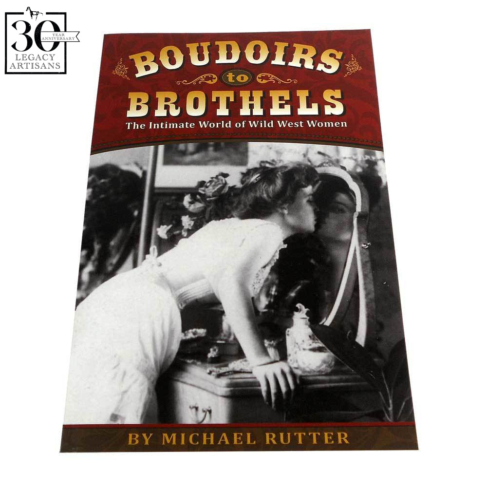 Boudoirs to Brothels: The Intimate World of Wild West Women