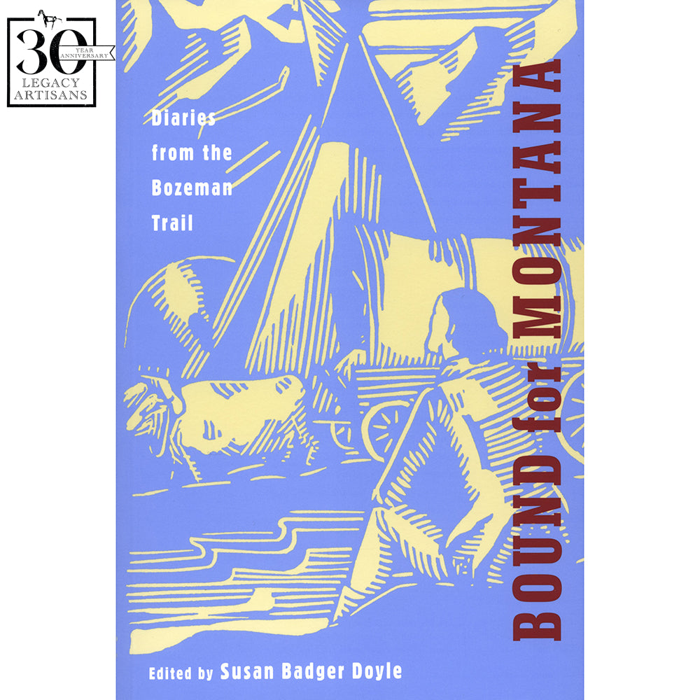 Bound for Montana: Diaries from the Bozeman Trail