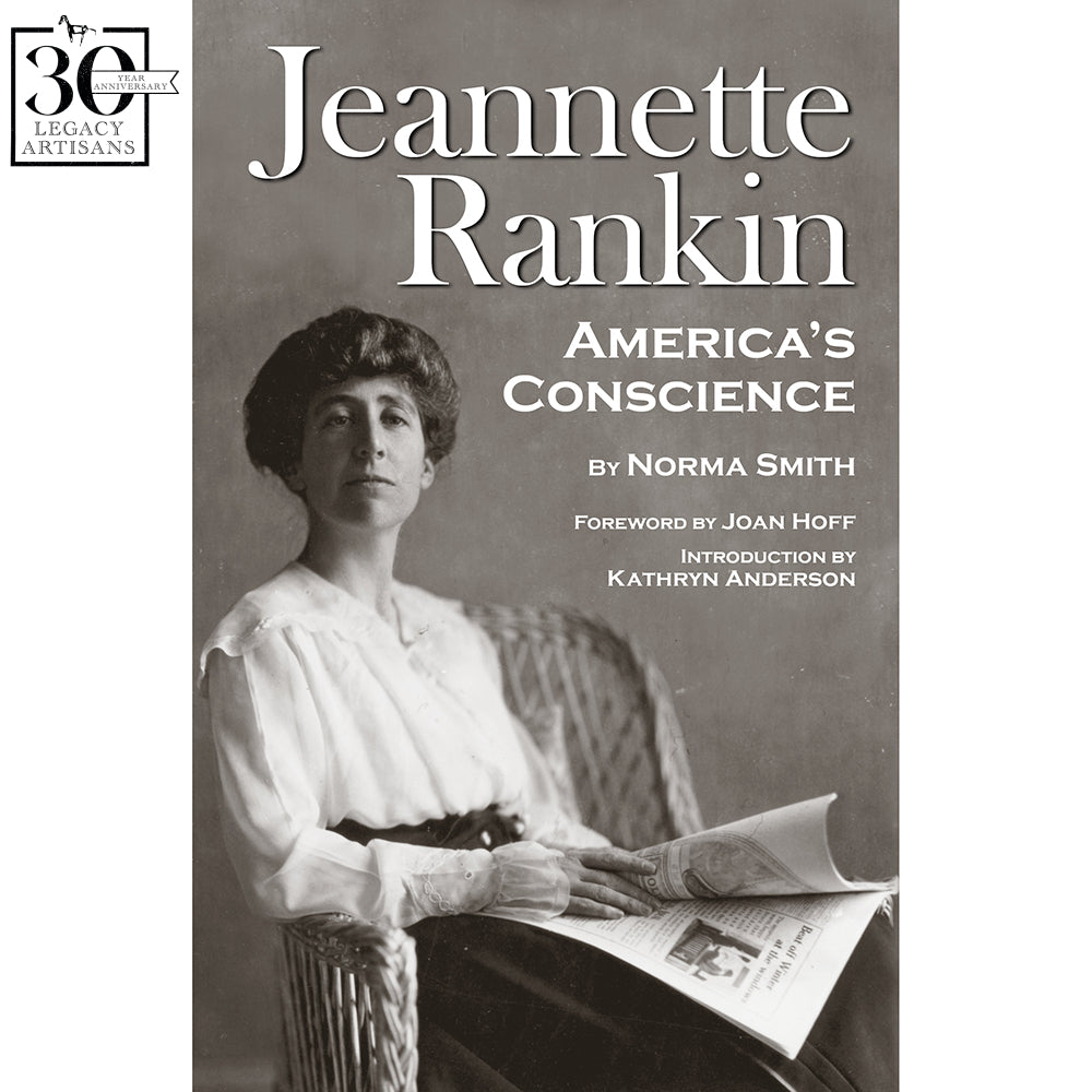 Jeannette Rankin: America's Conscience by Norma Smith