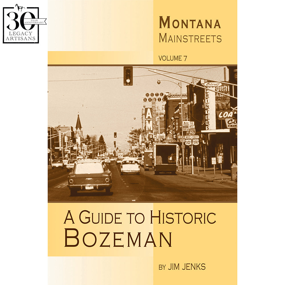Montana Mainstreets: A Guide to Historic Bozeman