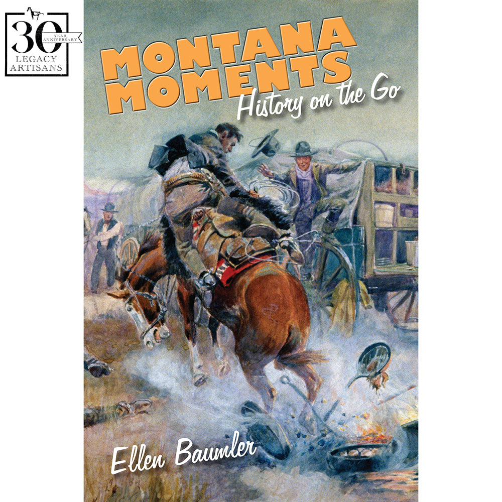 Montana Moments: History on the Go by Ellen Baumler