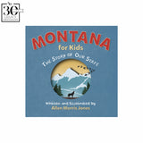 Montana for Kids: The Store of Our State by Allen Morris Jones
