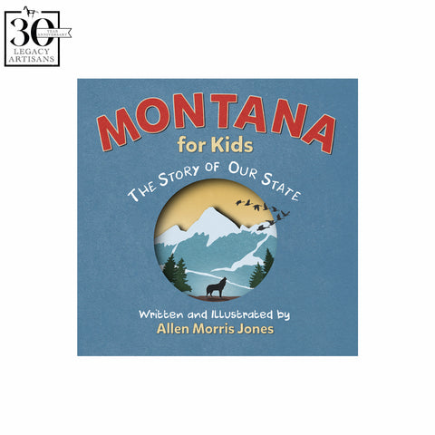 Montana for Kids: The Store of Our State by Allen Morris Jones