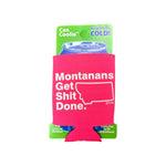 Montanans Get Shit Done Collapsible Can Cooler - pink