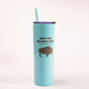 Spicy Cows Yellowstone Skinny Tumbler by Montana Gift Corral