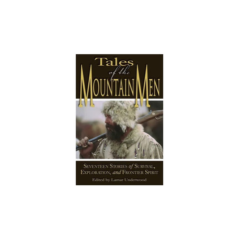 Tales of the Mountain Men by Lamar Underwood